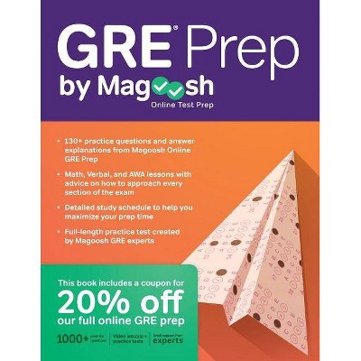 GRE Prep by Magoosh - by  Magoosh & Chris Lele & Mike McGarry (Paperback)