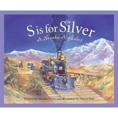 S Is for Silver - (Discover America State by State (Hardcover)) by  Eleanor Coerr (Hardcover)