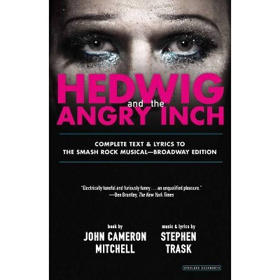 Hedwig and the Angry Inch - by  John Cameron Mitchell & Stephen Trask (Paperback)