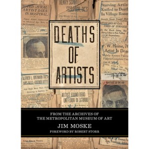 Deaths of Artists - by  Jim Moske (Hardcover) - 1 of 1