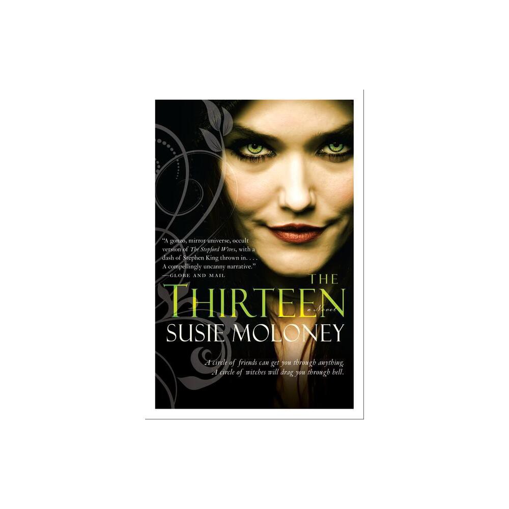 The Thirteen - by Susie Moloney (Paperback)