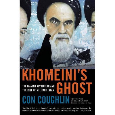 Khomeini's Ghost - by  Con Coughlin (Paperback)