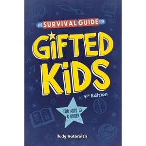 The Survival Guide for Gifted Kids - (Survival Guides for Kids) by  Judy Galbraith (Paperback) - 1 of 1