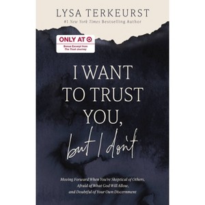 I Want to Trust You But I Don't - Target Exclusive Edition - by Lysa TerKeurst (Hardcover) - 1 of 1