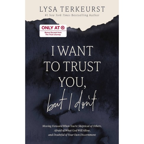 I Want to Trust You But I Don't - Target Exclusive Edition - by Lysa TerKeurst (Hardcover) - image 1 of 1