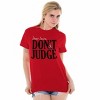 Christmas Dear Santa Claus Dont Judge Graphic T Shirt Men or Women Brisco Brands - 2 of 4