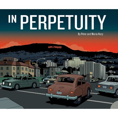 In Perpetuity - by  Peter Hoey & Maria Hoey (Paperback)