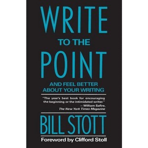 Write to the Point - by  Bill Stott (Paperback) - 1 of 1