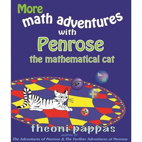 More Math Adventures with Penrose the Mathematical Cat - by  Theoni Pappas (Paperback) - image 1 of 1