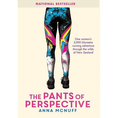 The Pants Of Perspective - (Anna's Adventures) by  Anna McNuff (Hardcover)