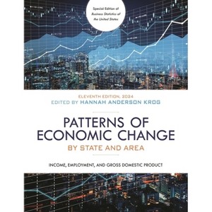 Patterns of Economic Change by State and Area 2024 - 11th Edition by  Hannah Anderson Krog (Paperback) - 1 of 1