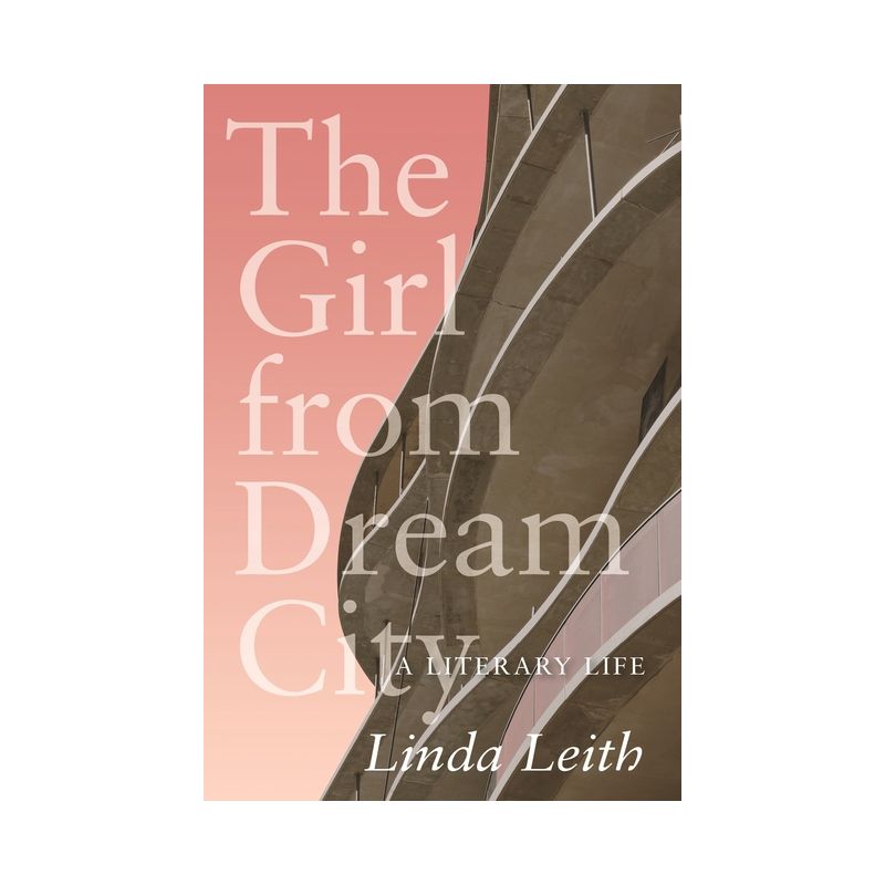 The Girl from Dream City - (Regina Collection) by  Linda Leith (Paperback), 1 of 2