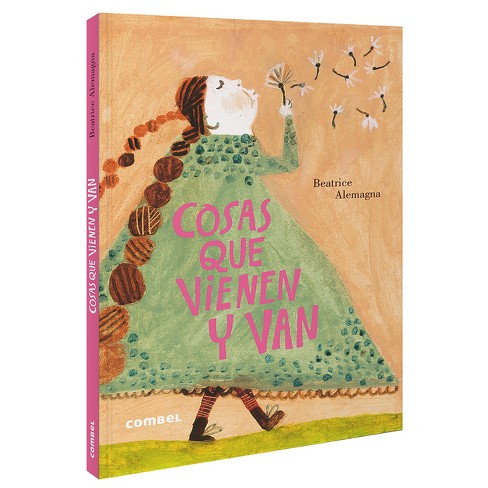 Cosas Que Vienen Y Van - By Beatrice Alemagna (hardcover) : Target