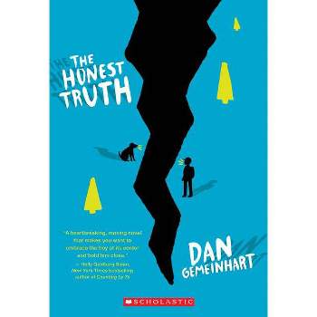 The Honest Truth - by  Dan Gemeinhart (Paperback)