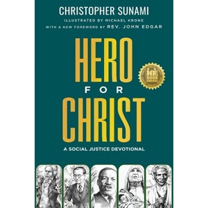 Hero For Christ - 2nd Edition by  Christopher Sunami (Paperback) - 1 of 1