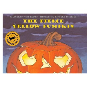 The Fierce Yellow Pumpkin - by  Margaret Wise Brown (Paperback) - 1 of 1