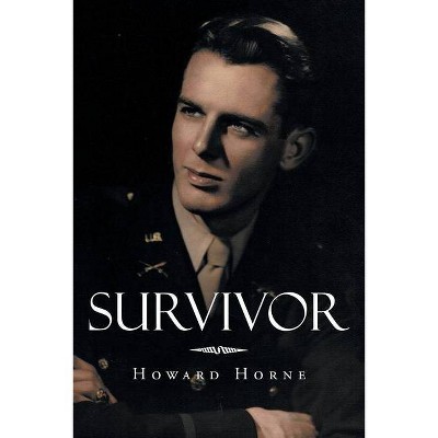 Survivor - by  Howard Horne (Paperback)