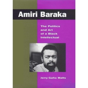 Amiri Baraka - by  Jerry Watts (Hardcover) - 1 of 1