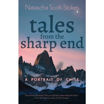 Tales from the Sharp End - by  Natascha Scott-Stokes (Paperback)
