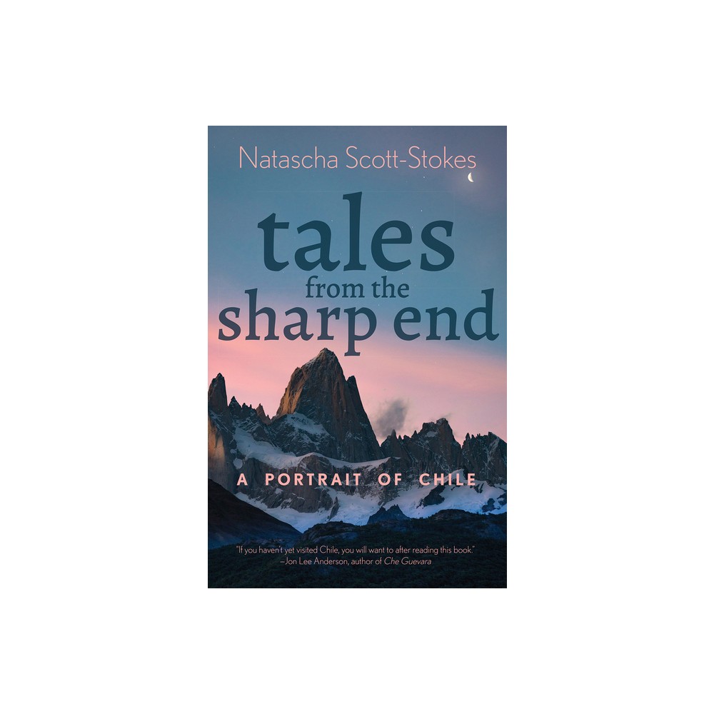 Tales from the Sharp End - by Natascha Scott-Stokes (Paperback)