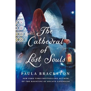 The Cathedral of Lost Souls - (Hecate Cavendish) by  Paula Brackston (Hardcover) - 1 of 1