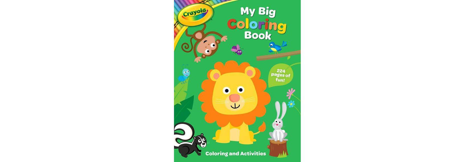 Crayola My Big Coloring Book - By Crayola ( Paperback )