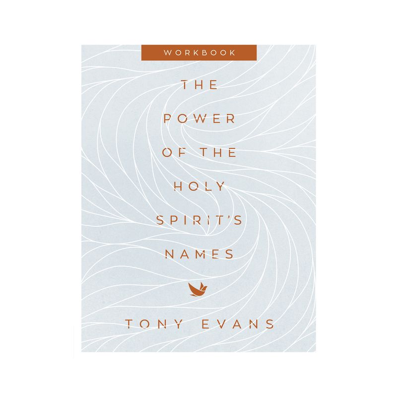 The Power of the Holy Spirit's Names Workbook - (Names of God) by  Tony Evans (Paperback), 1 of 2