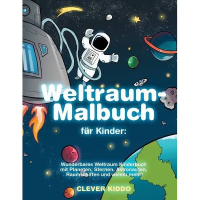 Weltraum-Malbuch für Kinder - by  Clever Kiddo (Paperback)