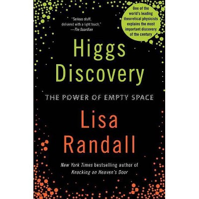 Higgs Discovery: The Power of Empty Space - by  Lisa Randall (Paperback)