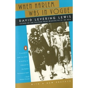 When Harlem Was in Vogue - by  David Levering Lewis (Paperback) - 1 of 1