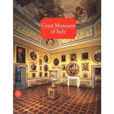 Great Museums of Italy - by  Annamaria Petrioli (Hardcover)