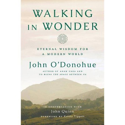 Walking in Wonder - by  John O'Donohue & John Quinn (Hardcover)