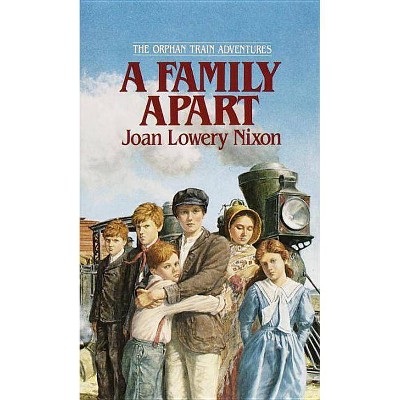 A Family Apart - (Orphan Train Adventures (Paperback)) (Paperback)