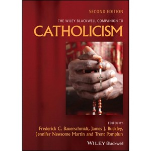 The Wiley Blackwell Companion to Catholicism - (Wiley Blackwell Companions to Religion) 2nd Edition (Hardcover) - 1 of 1