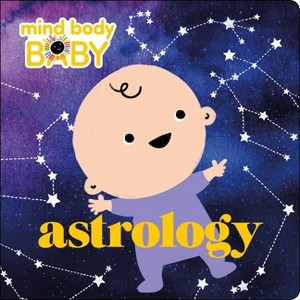 Mind Body Baby: Astrology - by  Imprint (Board Book) - 1 of 1