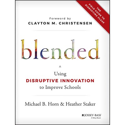 Blended - By Michael B Horn & Heather Staker (hardcover) : Target