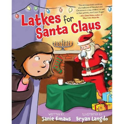 Latkes for Santa Claus - by  Janie Emaus (Hardcover)