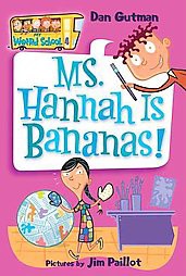 Ms. Hannah Is Bananas! (My Weird School) (Paperback) by Dan Gutman