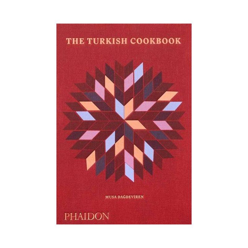 The Turkish Cookbook - by  Musa Dagdeviren (Hardcover), 1 of 2