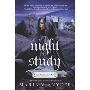 Night Study - (Chronicles of Ixia) by  Maria V Snyder (Paperback) - 1 of 1