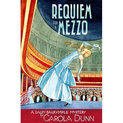 Requiem for a Mezzo - (Daisy Dalrymple Mysteries) by  Carola Dunn (Paperback)