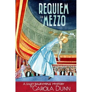 Requiem for a Mezzo - (Daisy Dalrymple Mysteries) by  Carola Dunn (Paperback) - 1 of 1