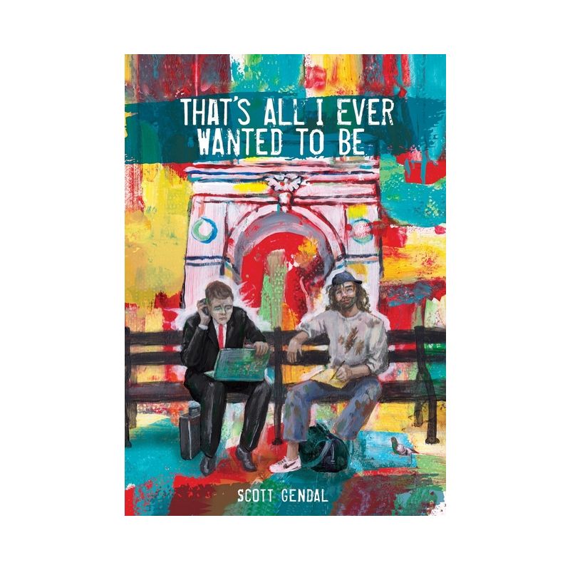 That's All I Ever Wanted to Be - by  Scott Gendal (Hardcover), 1 of 2
