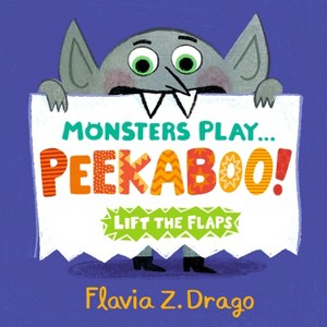 Monsters Play... Peekaboo! - (The World of Gustavo) by  Flavia Z Drago (Board Book) - 1 of 1