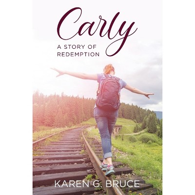 Carly - by  Karen G Bruce (Paperback)