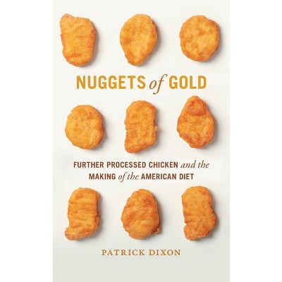 Nuggets of Gold - (Politics and Culture in the Twentieth-Century South) by Patrick Dixon