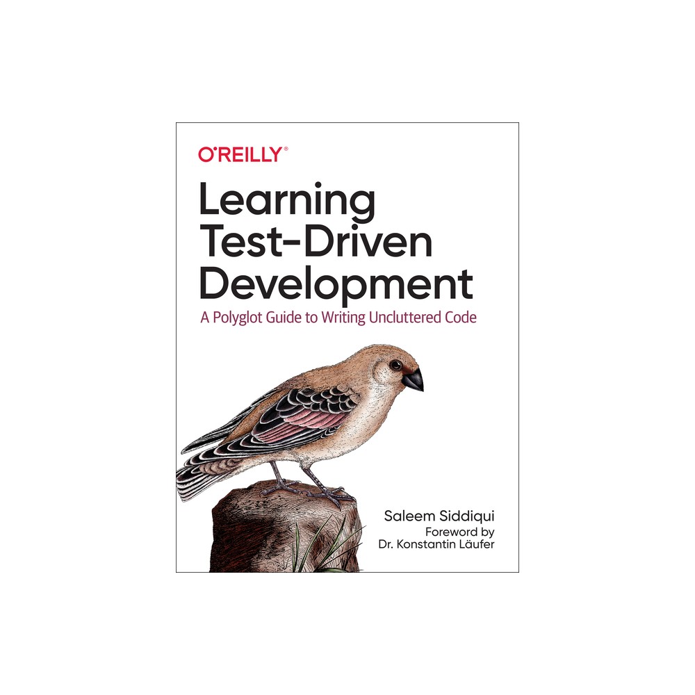 Learning Test-Driven Development - by Saleem Siddiqui (Paperback)