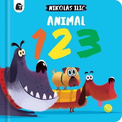 Animal 123 - (Nikolas ILIC's First Concepts) by  Nikolas ILIC (Board Book)