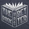 Womens The Book Was Better T Shirt Funny Reading Movie Tee - Crazy Dog Women's T Shirt - 2 of 4