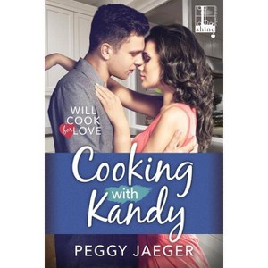 Cooking with Kandy - by  Peggy Jaeger (Paperback) - 1 of 1